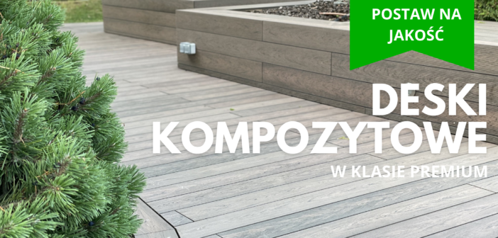 DESKI KOMPOZYTOWE W KLASIE PREMIUM